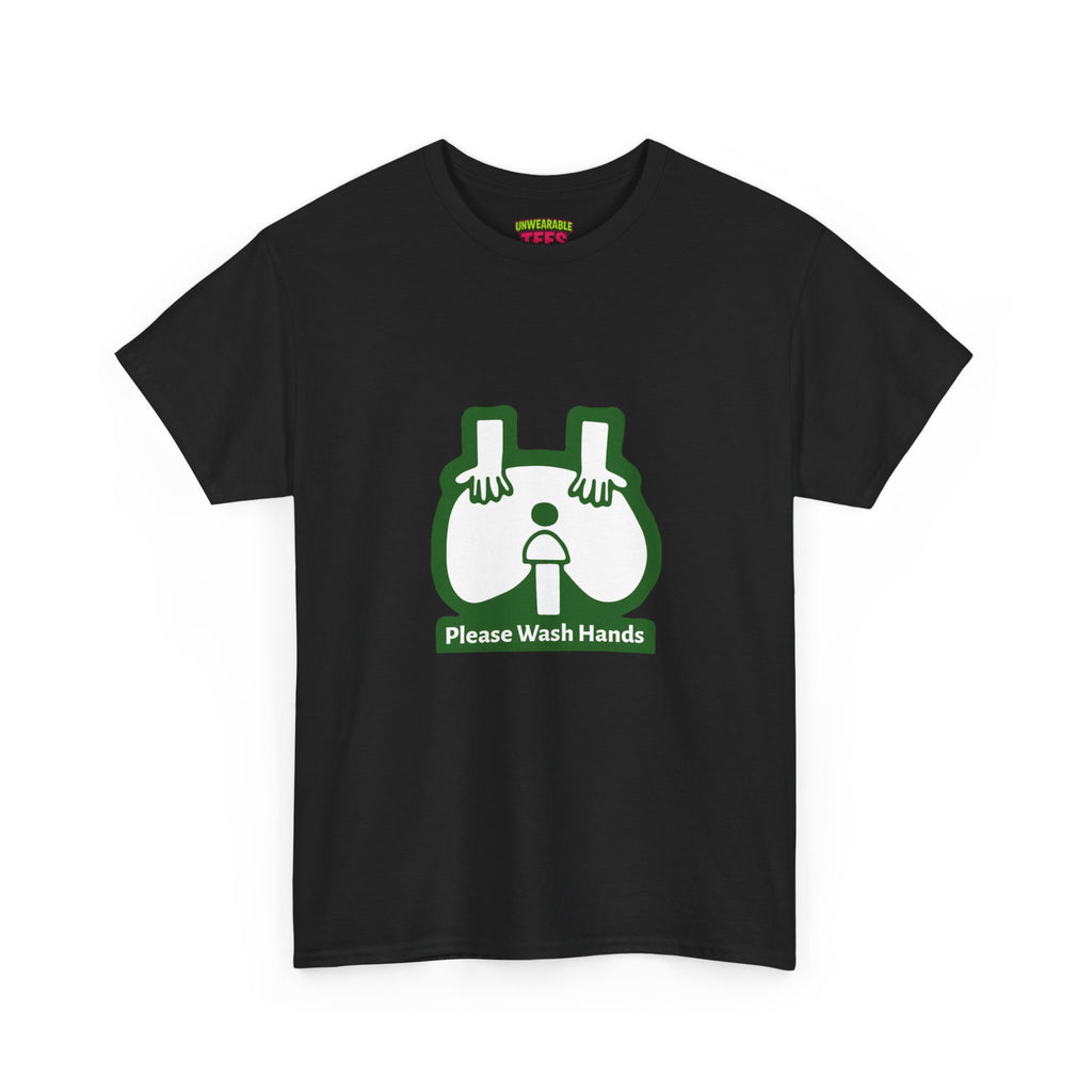 Inappropriate Please Wash Your Hands T-Shirt