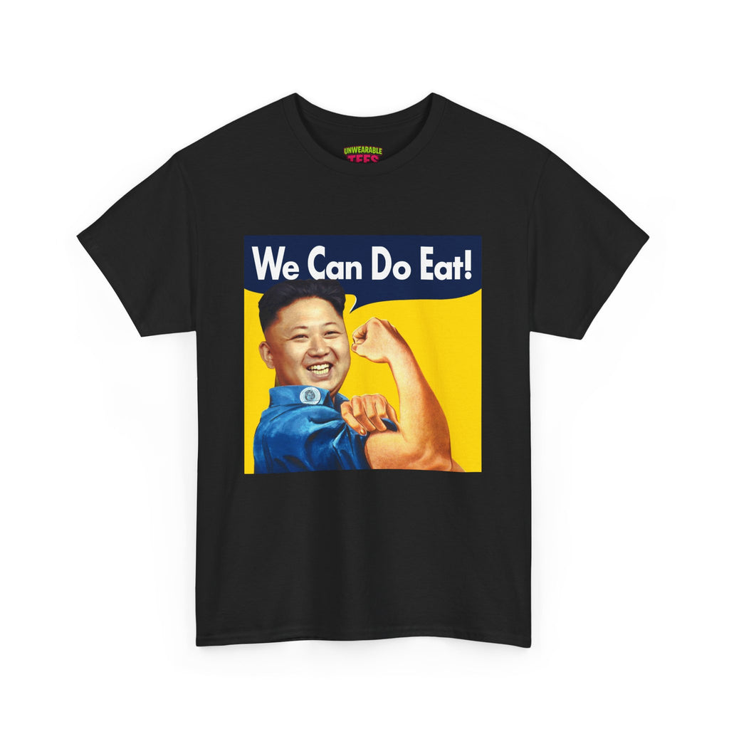 We Can Do Eat Kim Jong Un T-Shirt