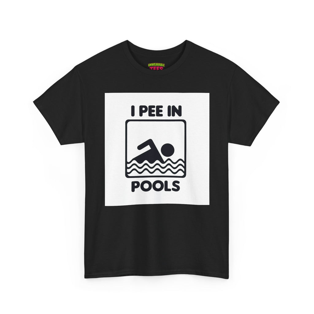 I Pee in Pools T-Shirt