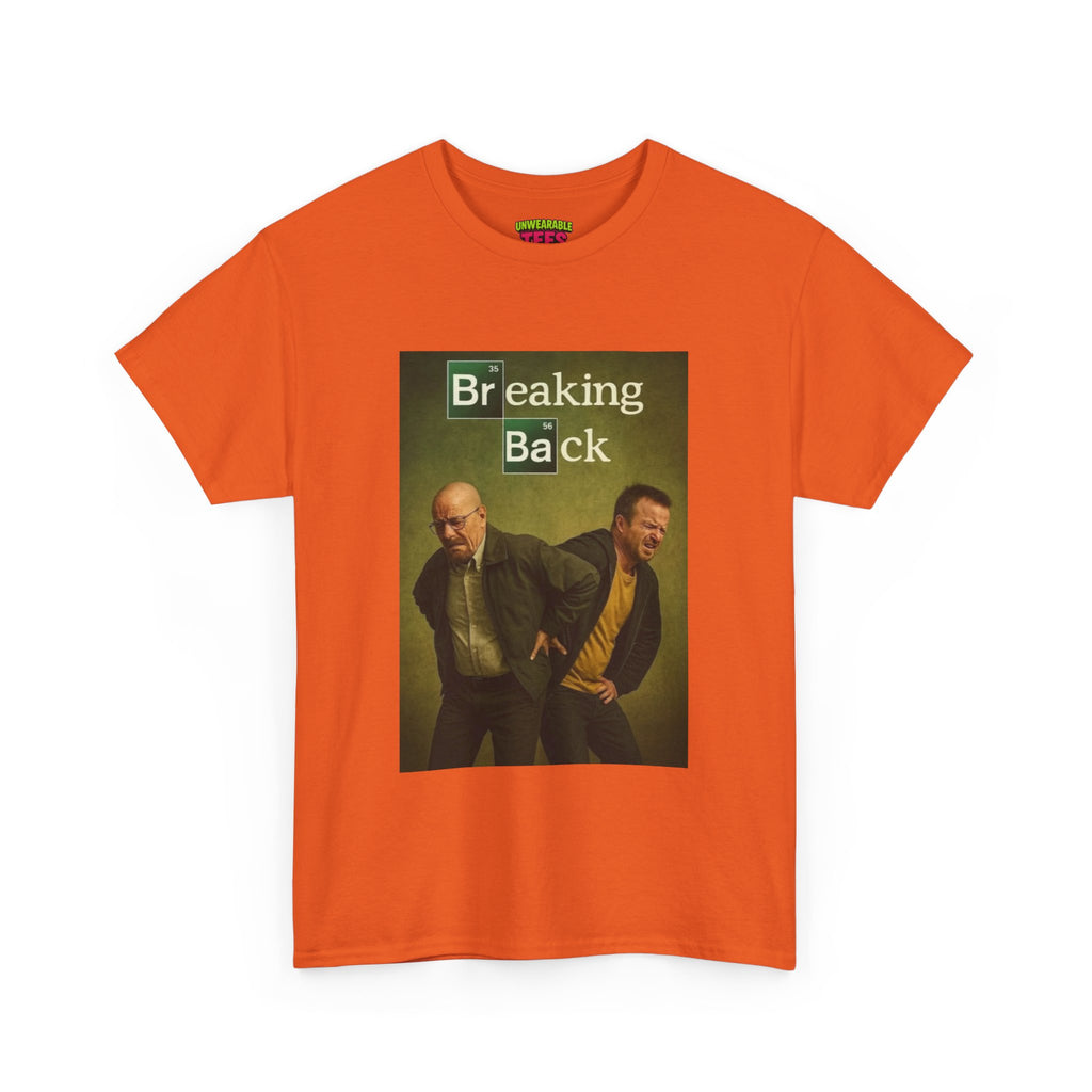 Breaking Bad Memes Breaking Back T-Shirt