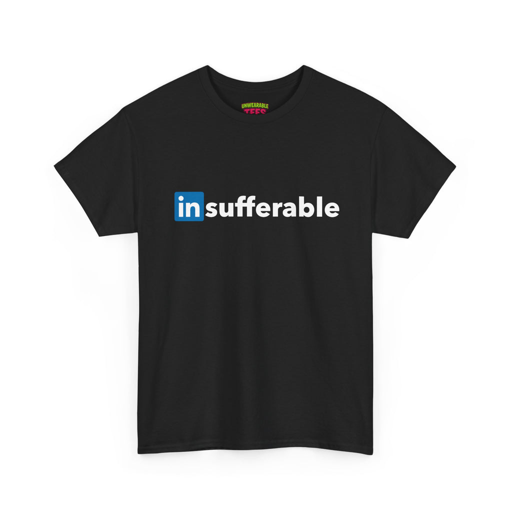 LinkedIn Parody Logo "Insufferable" T-Shirt