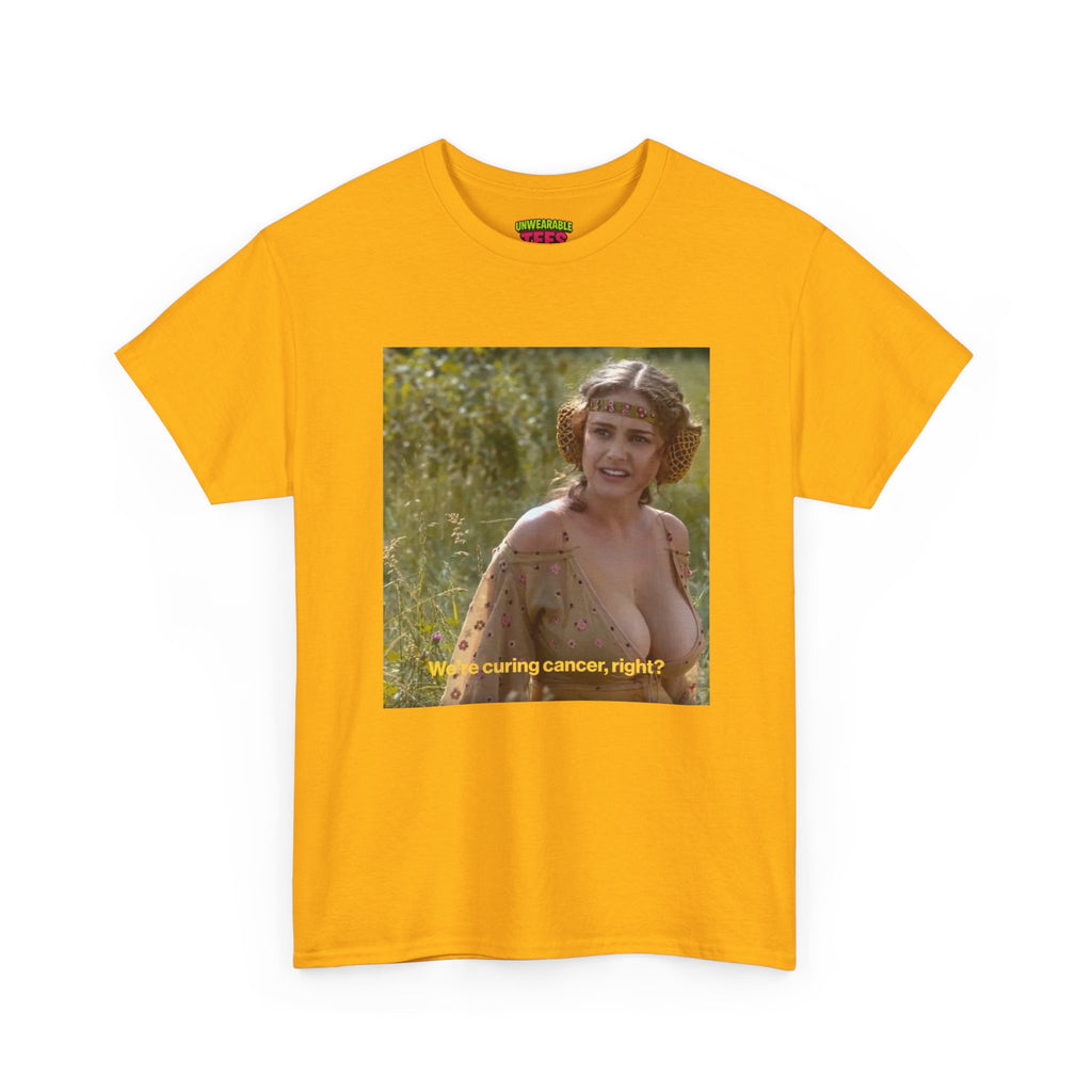 We're Curing Cancer Right T-Shirt