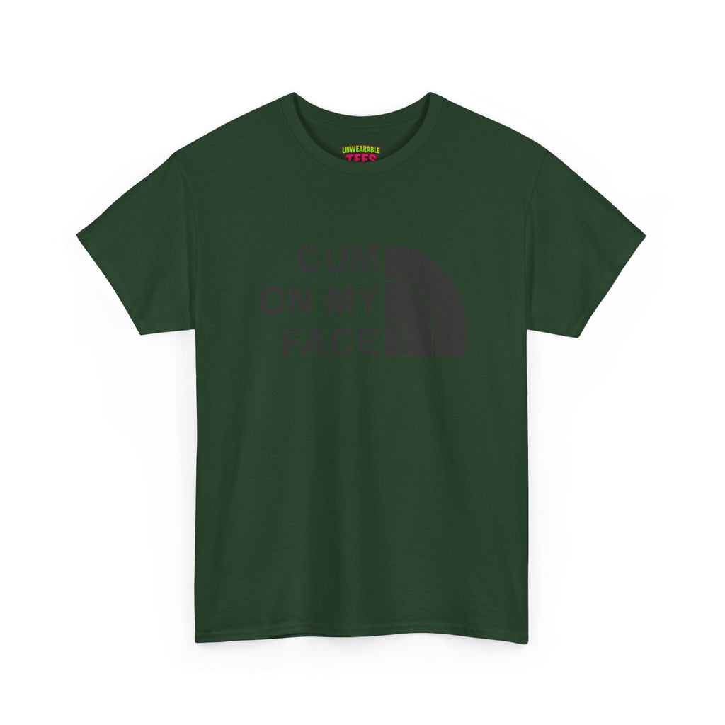 The North Face Parody Logo "C*m on My Face" T-Shirt