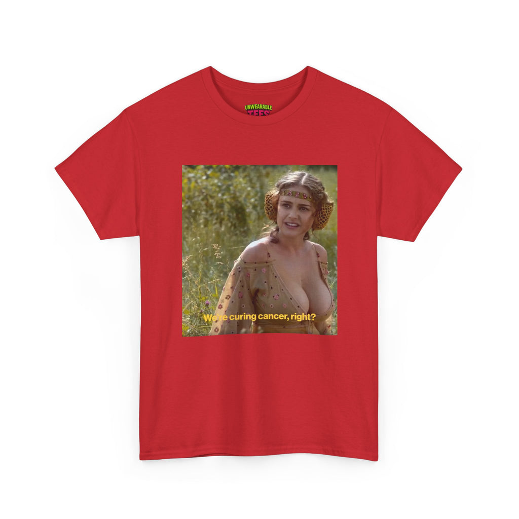 We're Curing Cancer Right T-Shirt