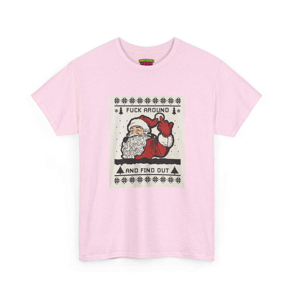 Fuck Around and Find Out Inappropriate Christmas T-Shirt
