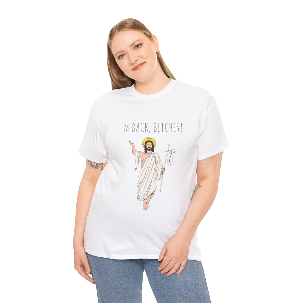 I'm Back Bitches Funny Easter T-Shirt