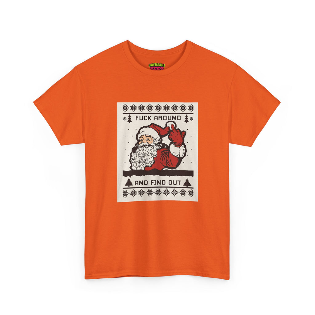 Fuck Around and Find Out Inappropriate Christmas T-Shirt