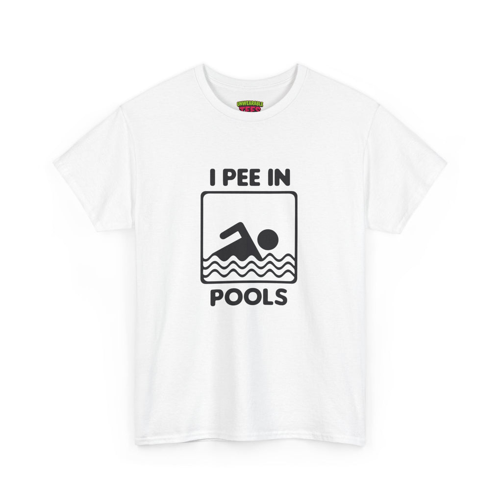 I Pee in Pools T-Shirt