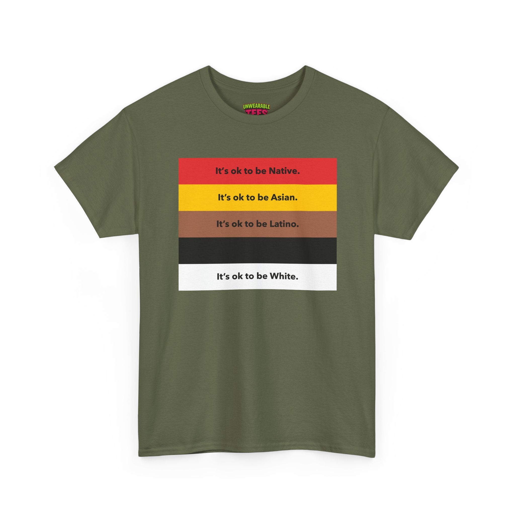 It's Okay To Be Native It's Okay To Be Asian It's Okay To Be Latino It's Okay To Be Black It's Okay To Be White T-Shirt