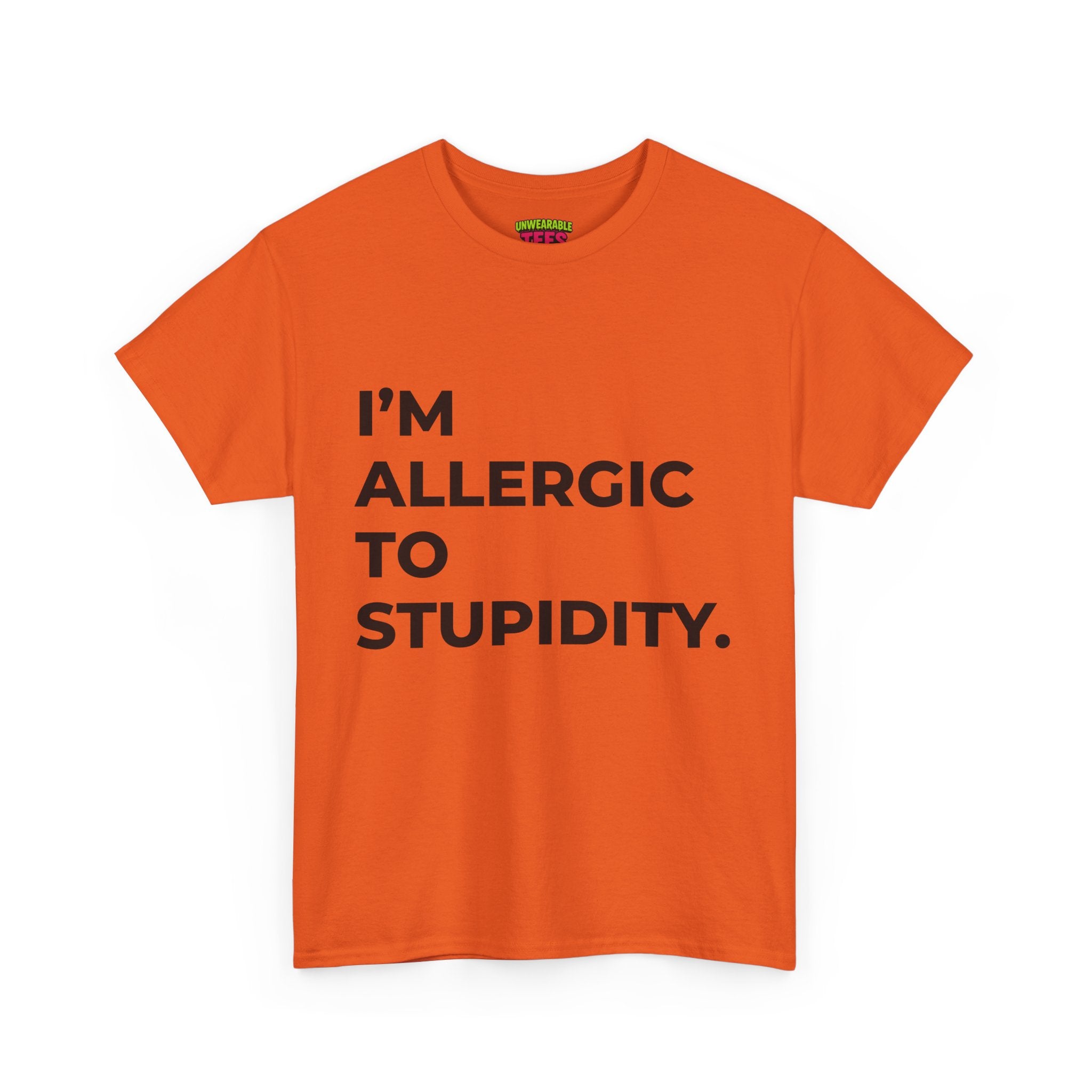 "I'm Allergic to Stupidity" T-Shirt