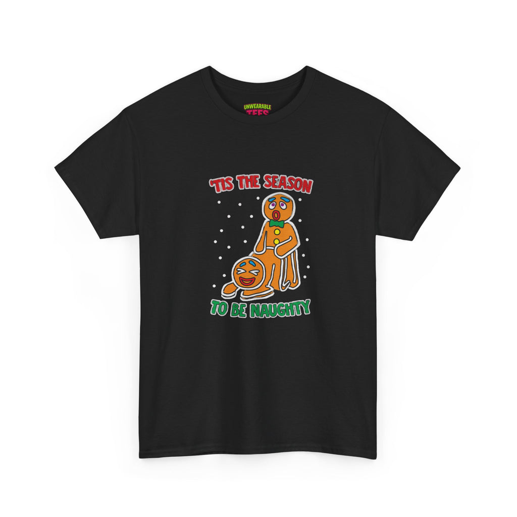 Tis the Season to be Naughty Inappropriate Christmas T-Shirt