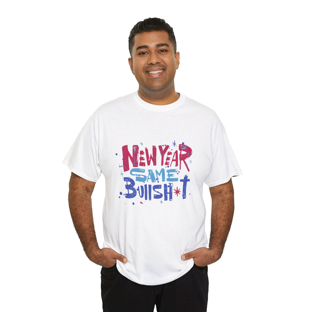 New Year Same Bullshit Inappropriate New Year T-Shirt