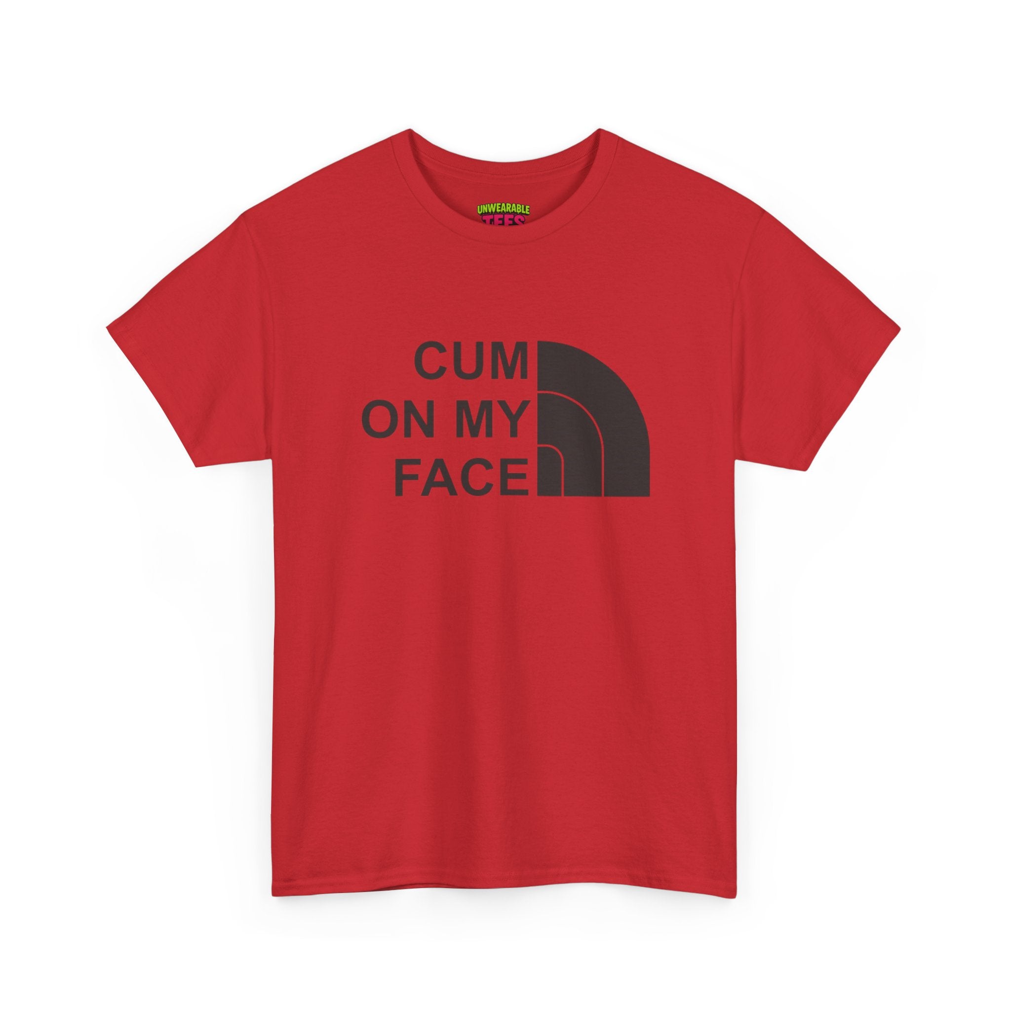 The North Face Parody Logo "C*m on My Face" T-Shirt
