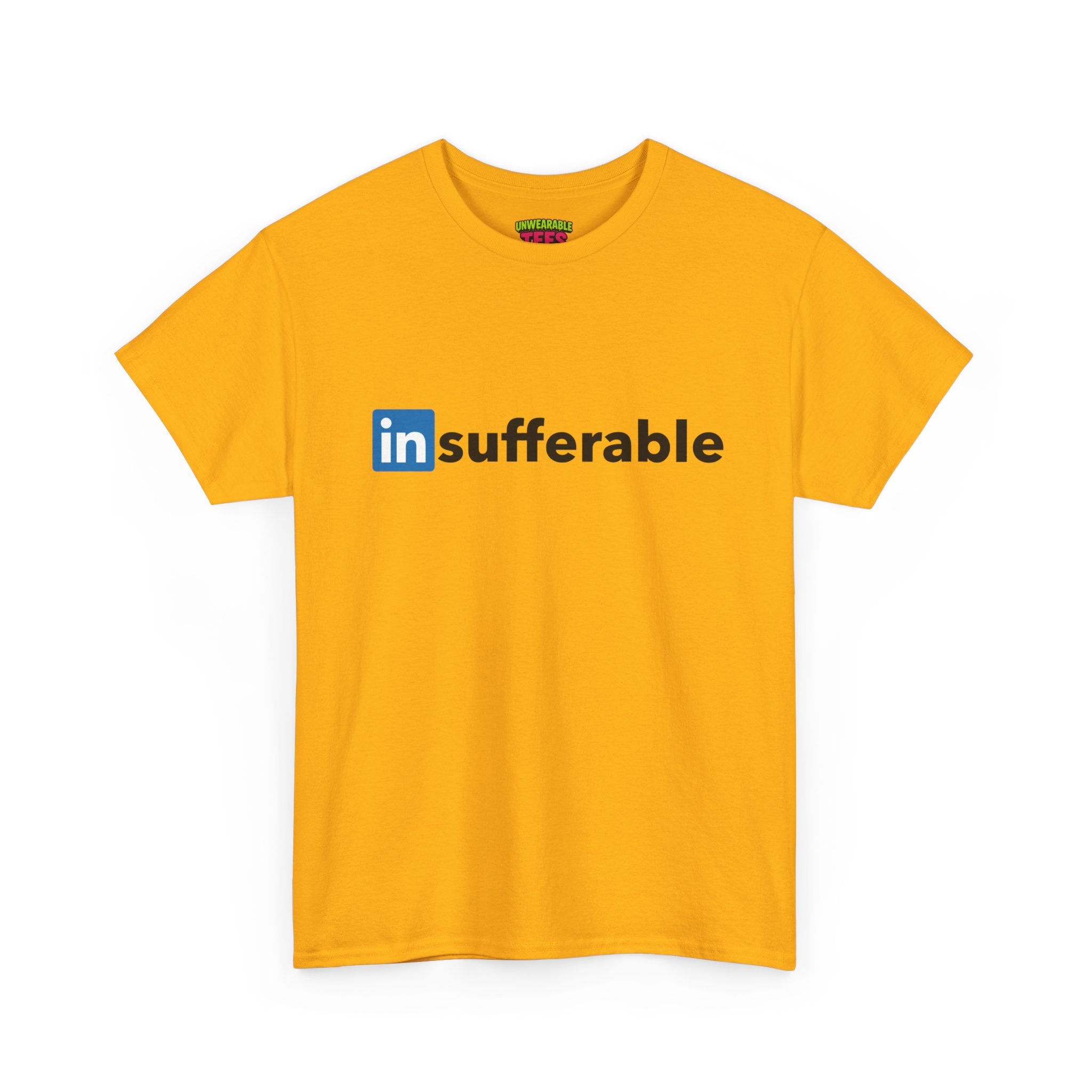 LinkedIn Parody Logo "Insufferable" T-Shirt