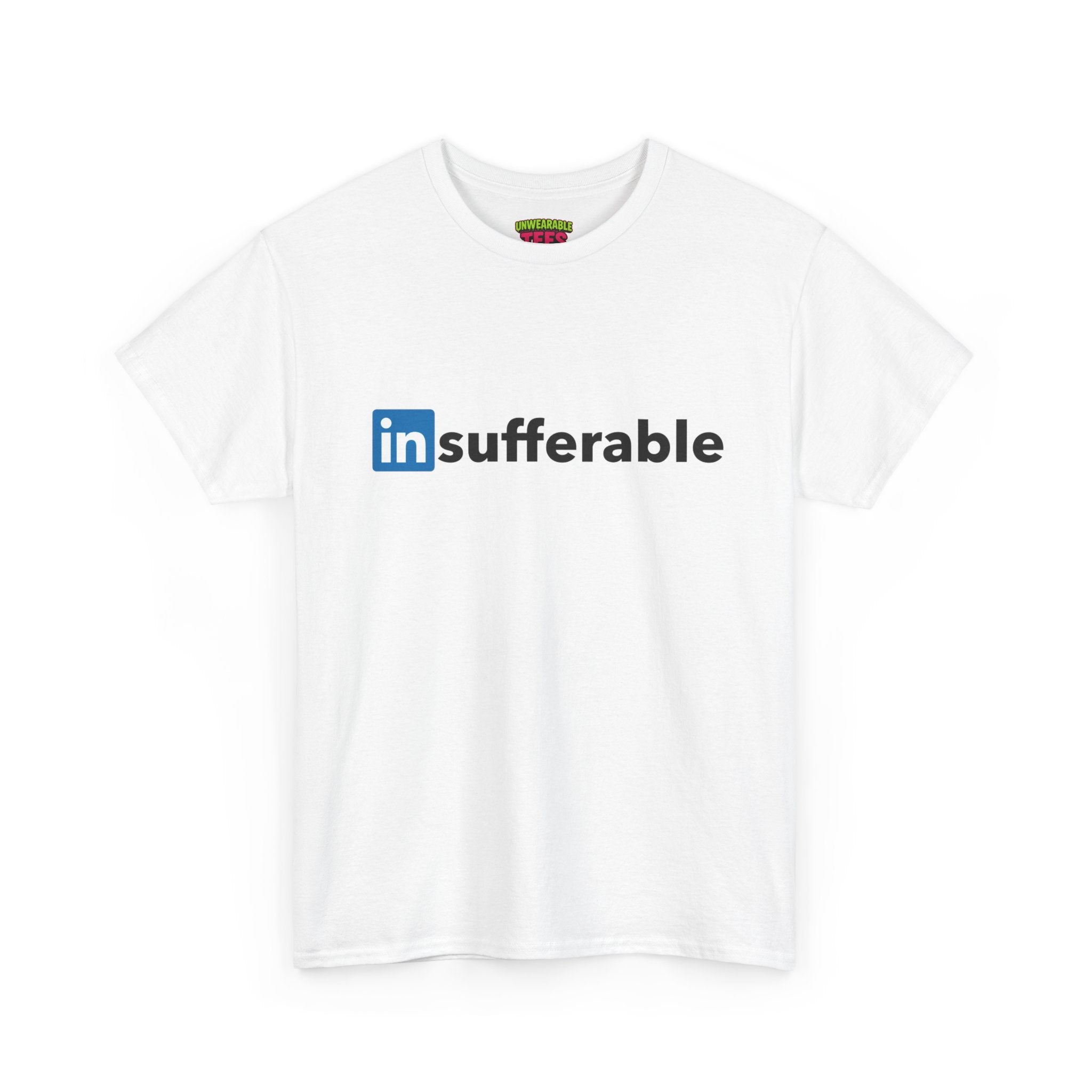 LinkedIn Parody Logo "Insufferable" T-Shirt