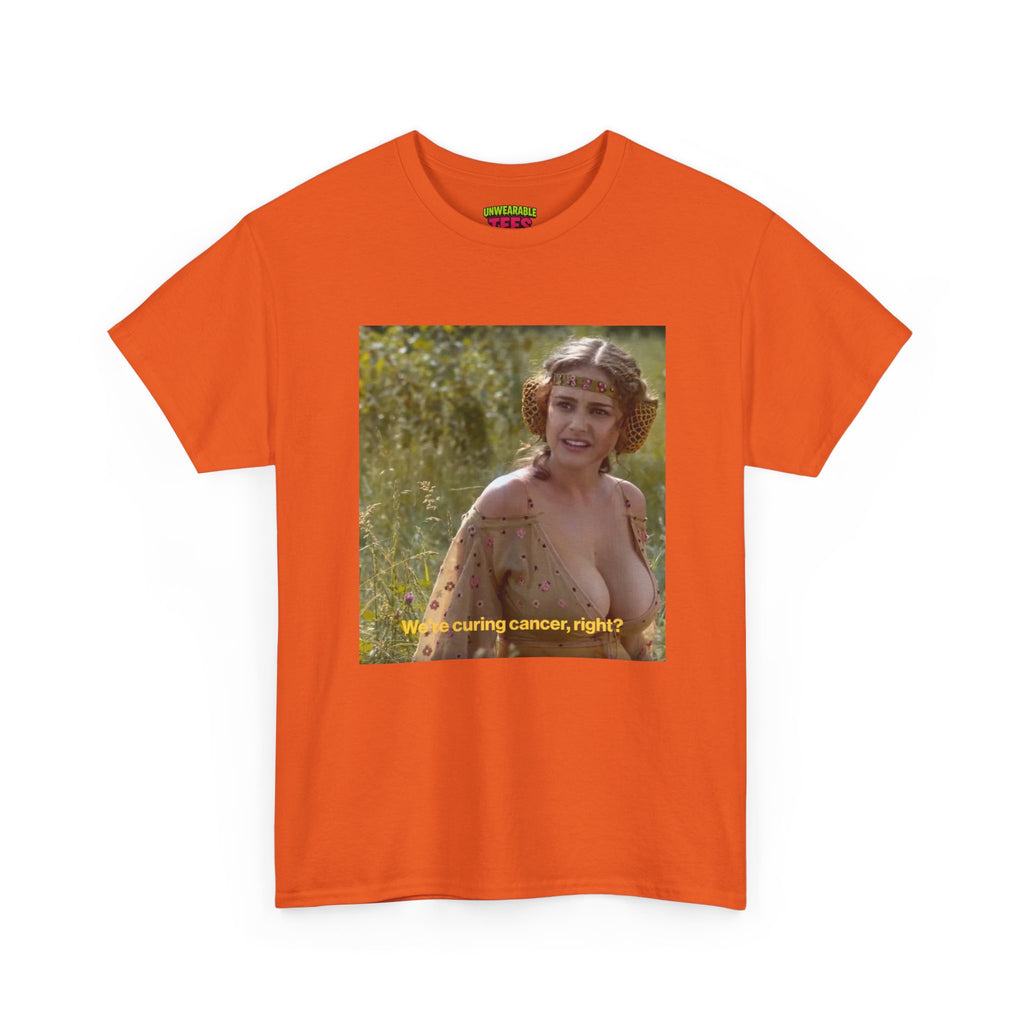 We're Curing Cancer Right T-Shirt