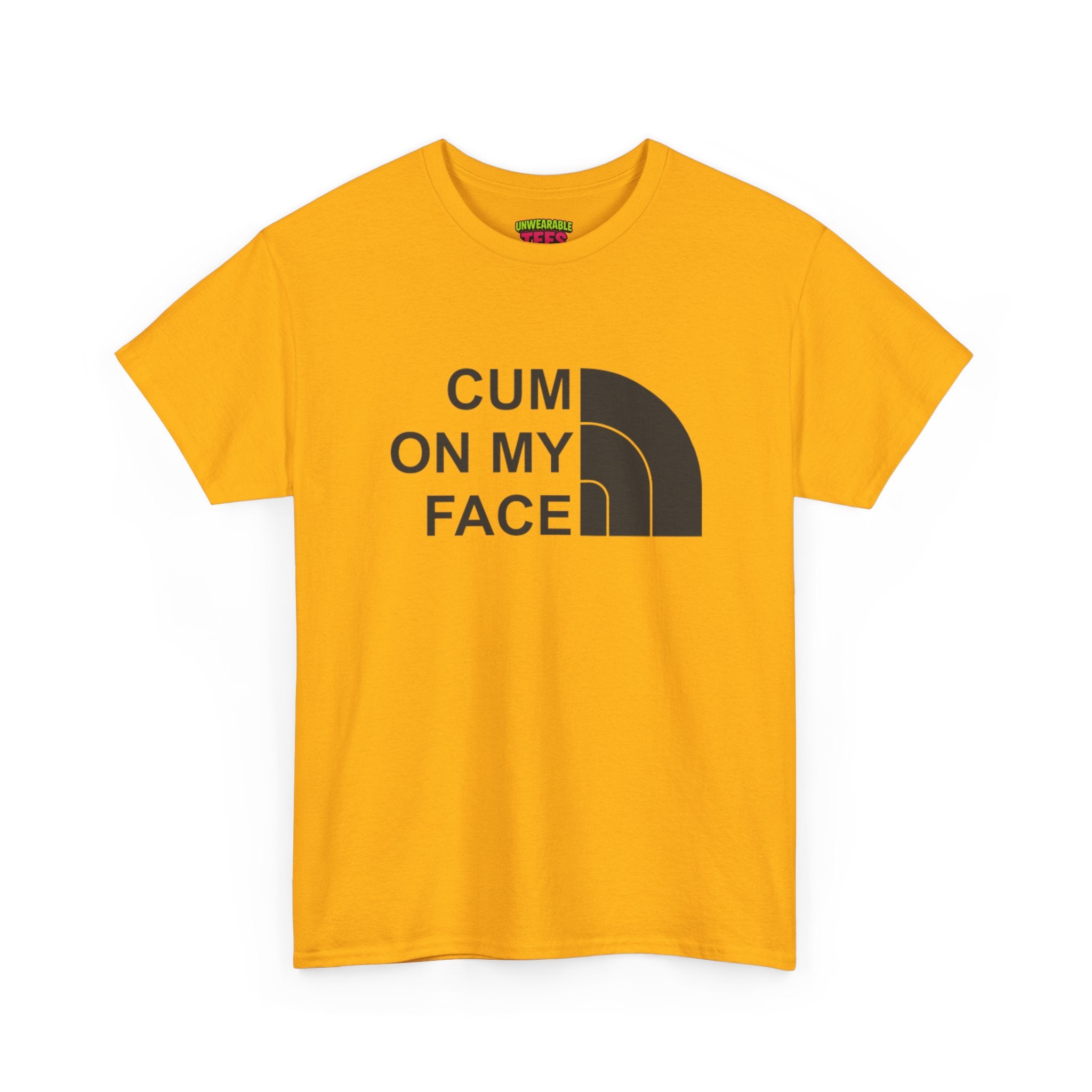 The North Face Parody Logo "C*m on My Face" T-Shirt