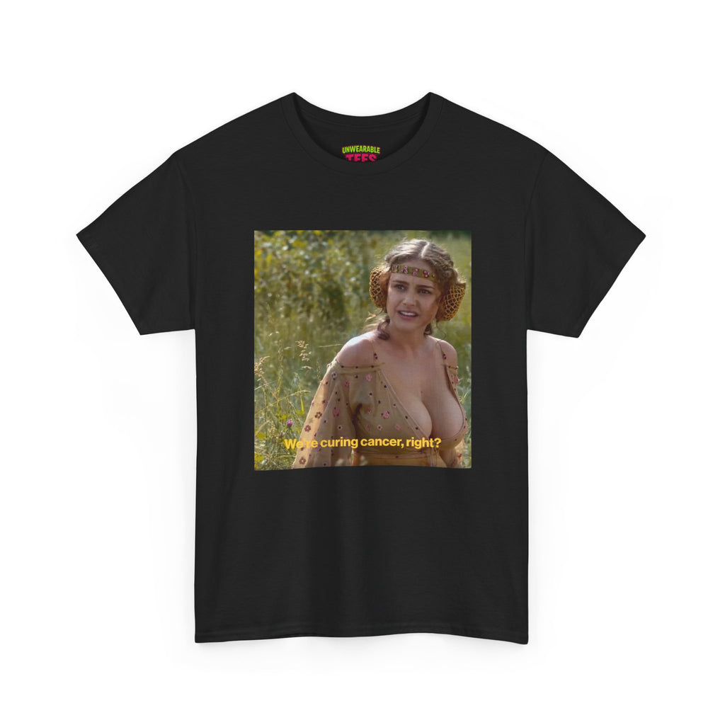 We're Curing Cancer Right T-Shirt | Star Wars Memes T-shirts ...