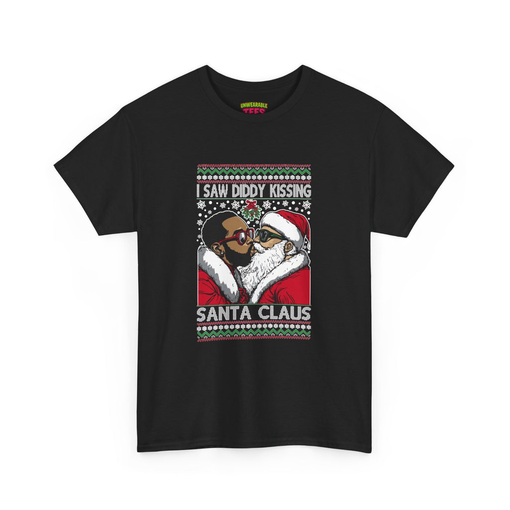 I Saw Diddy Kissing Santa Claus Inappropriate Christmas T-Shirt