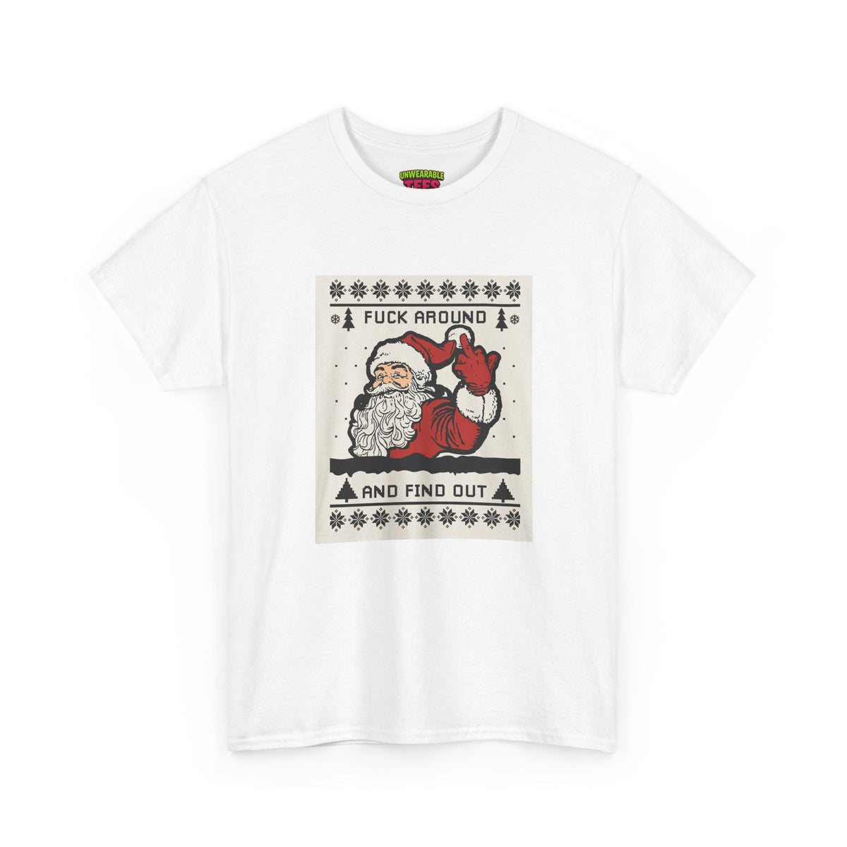 Fuck Around and Find Out Inappropriate Christmas T-Shirt