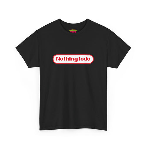 "Nothing To Do" Parody Logo T-Shirt