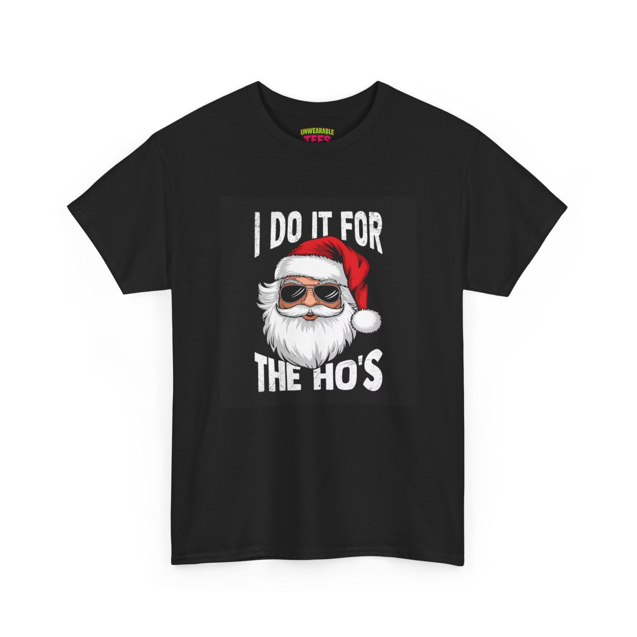 I Do It for the Ho's Inappropriate Christmas T-Shirt