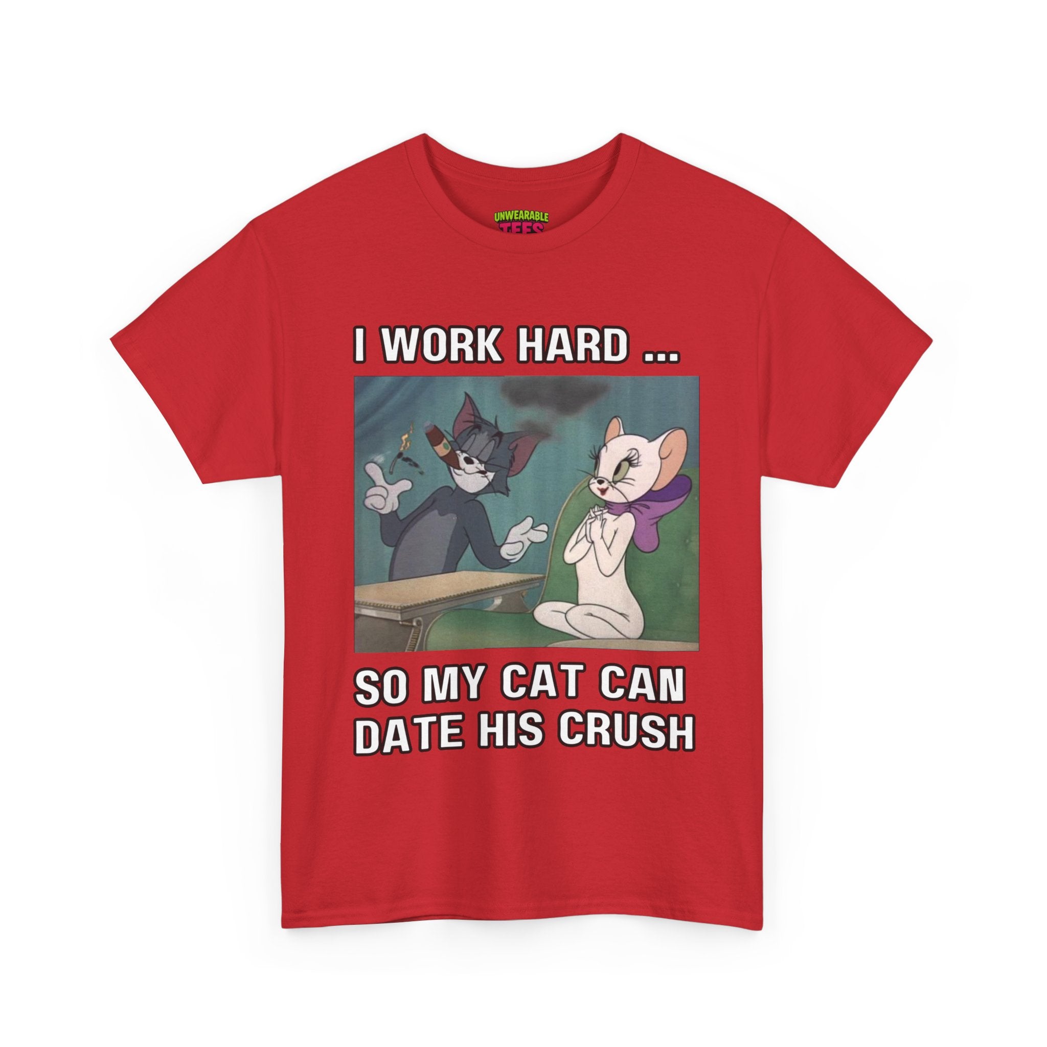 Tom and Jerry "I Work Hard So My Cat Can Date His Crush" T-Shirt
