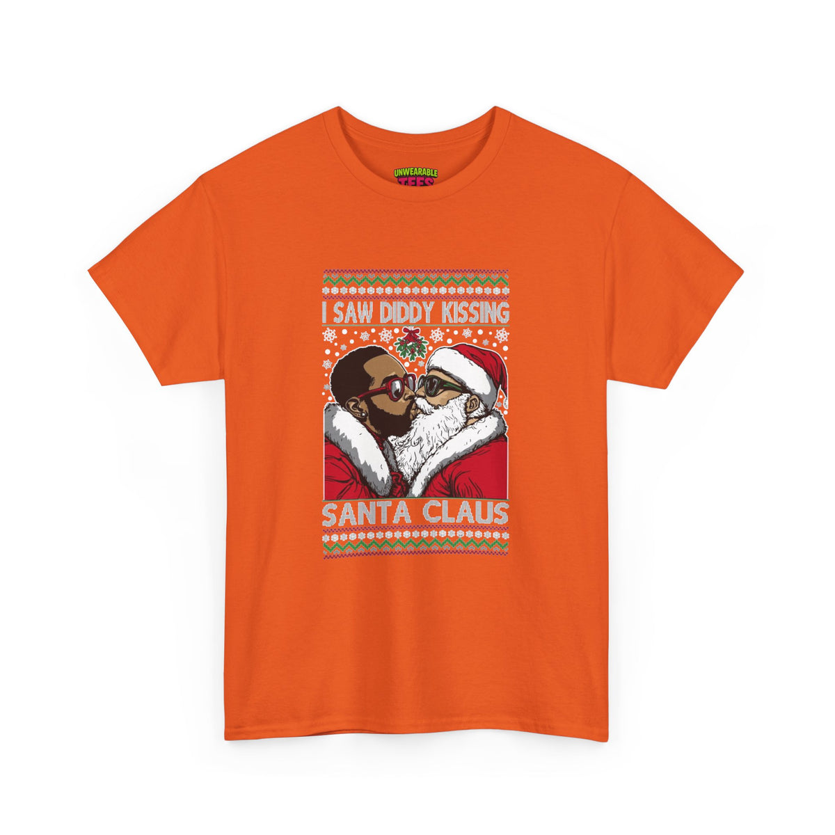 I Saw Diddy Kissing Santa Claus Inappropriate Christmas T-Shirt
