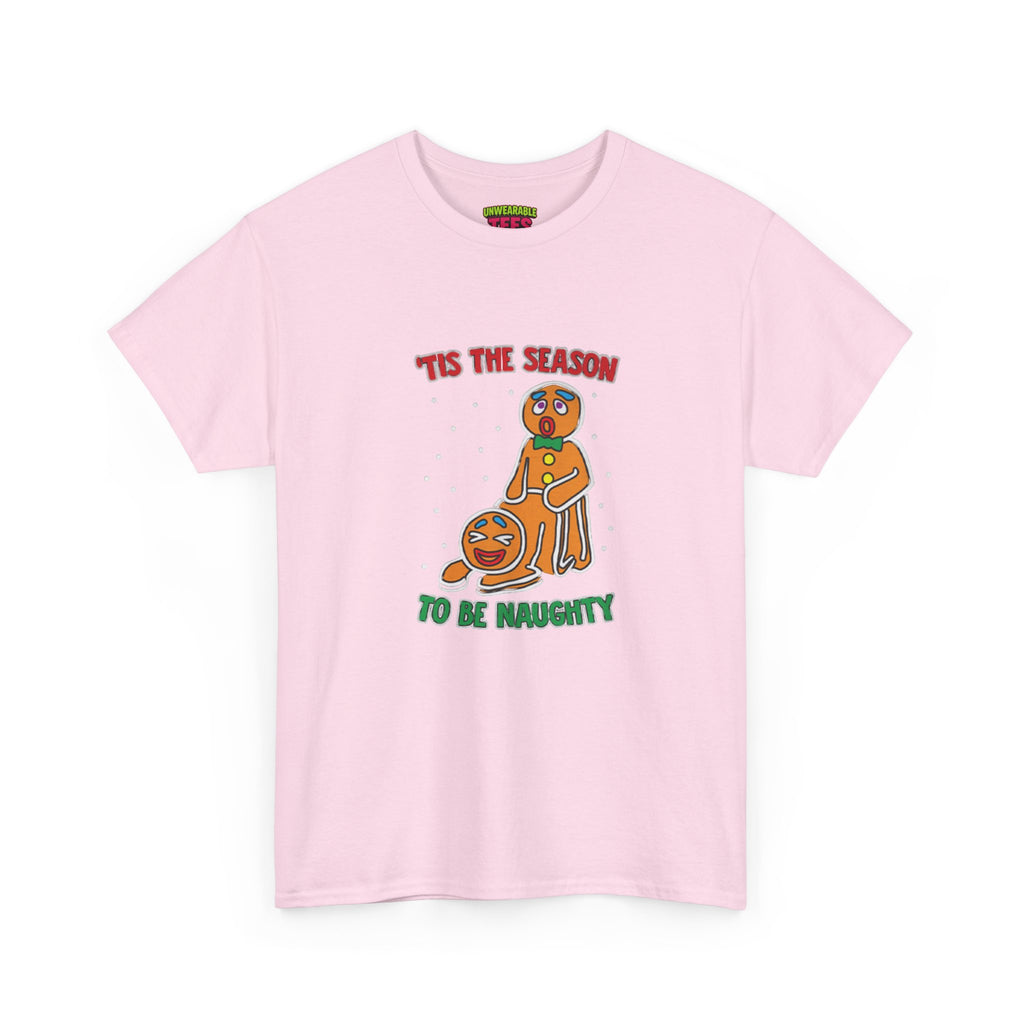 Tis the Season to be Naughty Inappropriate Christmas T-Shirt