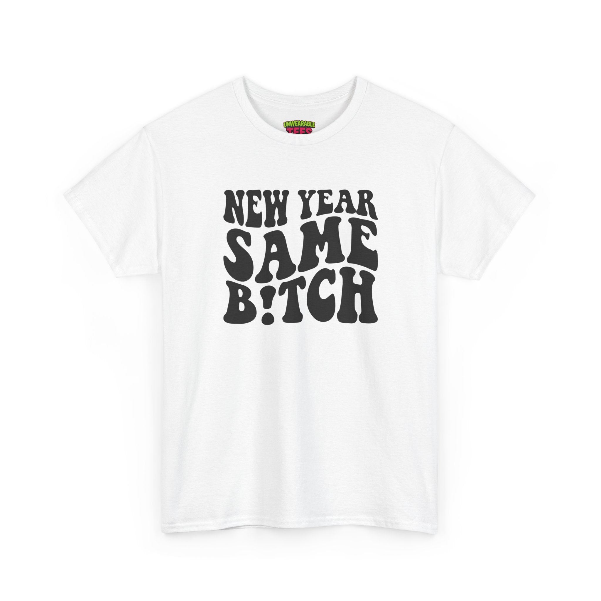 New Year Same Bitch Inappropriate New Year T-Shirt