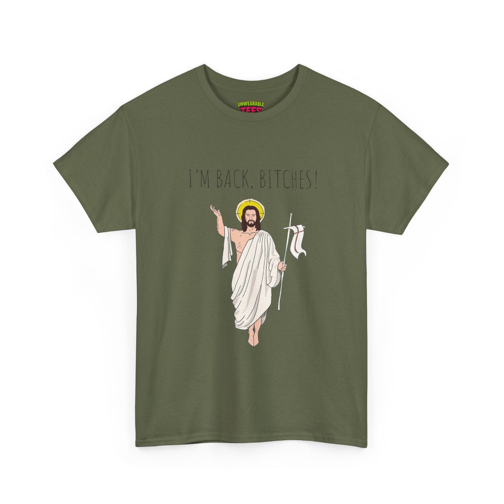 I'm Back Bitches Funny Easter T-Shirt