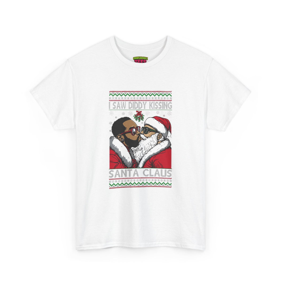 I Saw Diddy Kissing Santa Claus Inappropriate Christmas T-Shirt