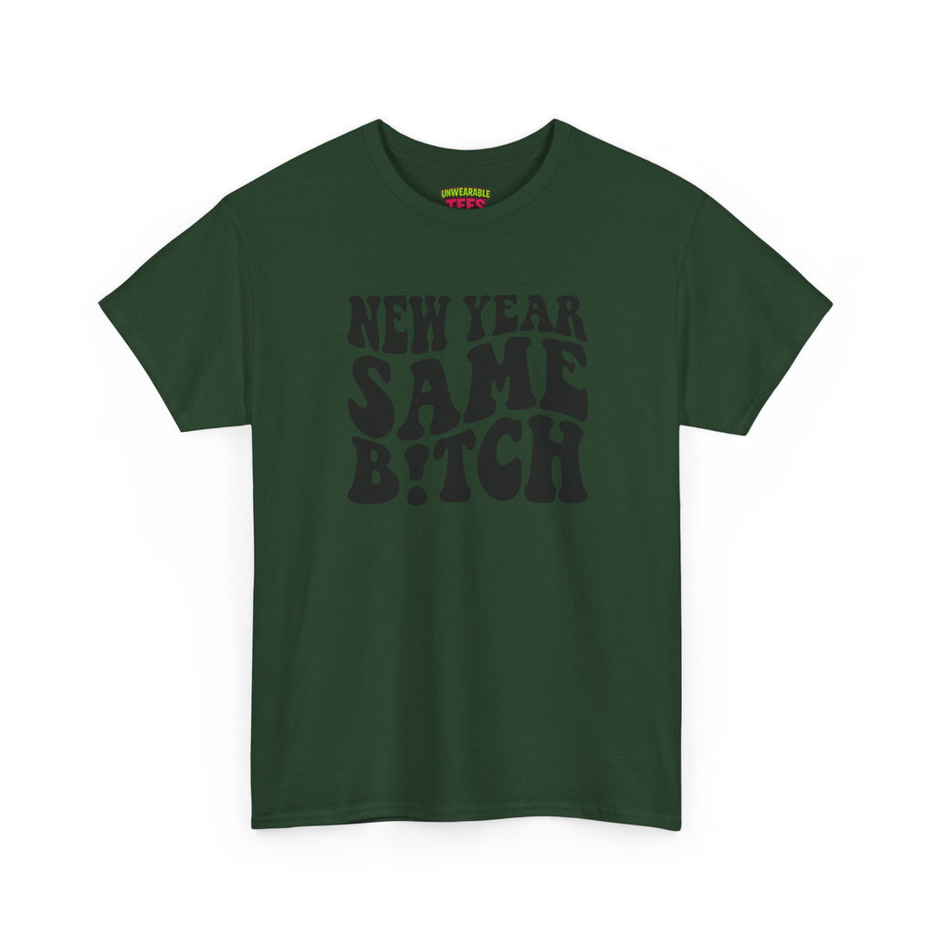 New Year Same Bitch Inappropriate New Year T-Shirt