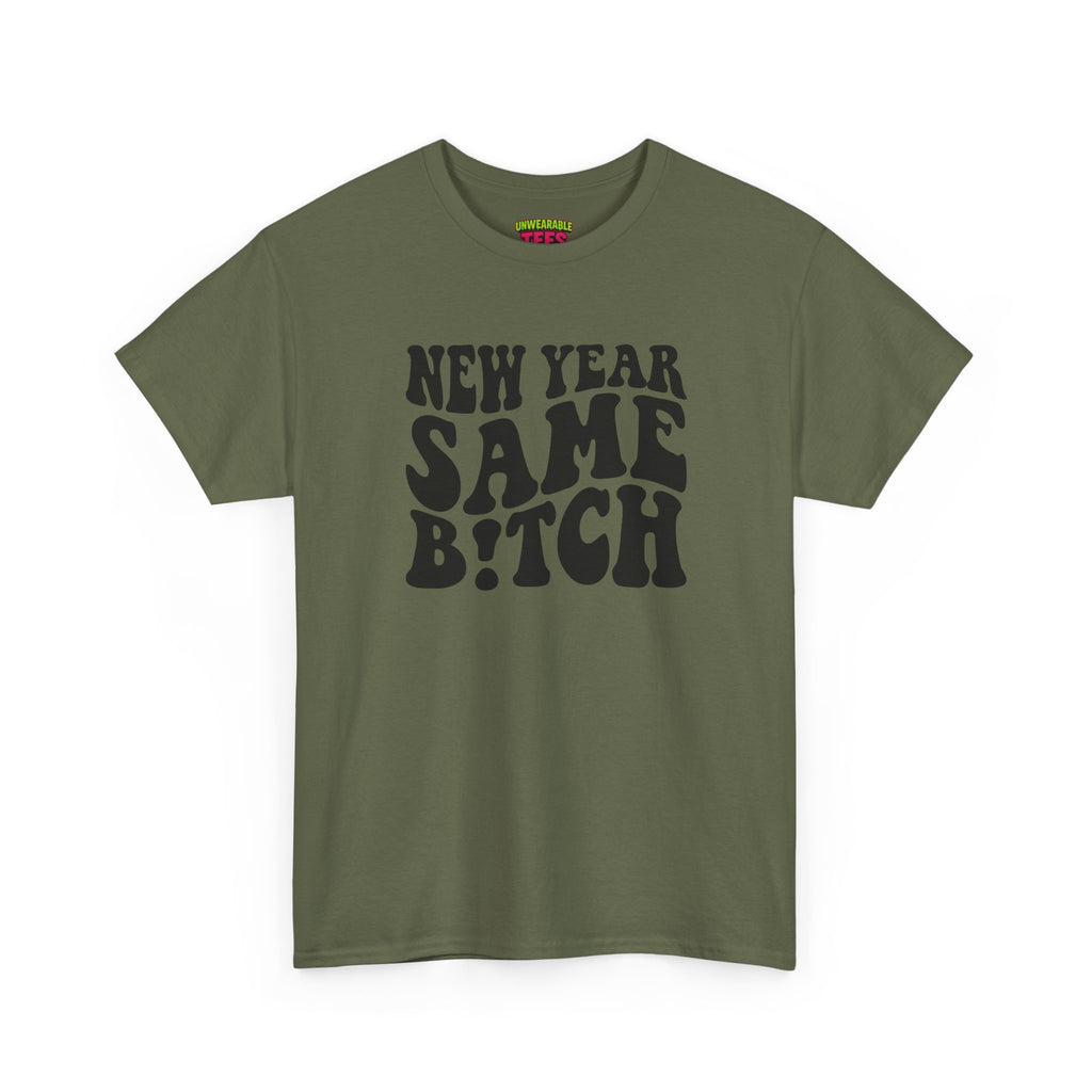 New Year Same Bitch Inappropriate New Year T-Shirt