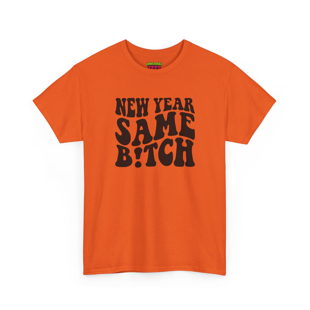 New Year Same Bitch Inappropriate New Year T-Shirt