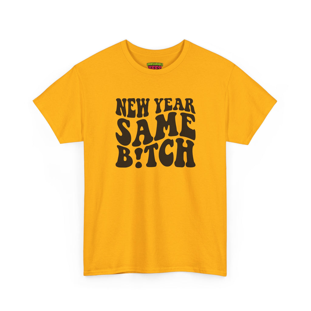 New Year Same Bitch Inappropriate New Year T-Shirt