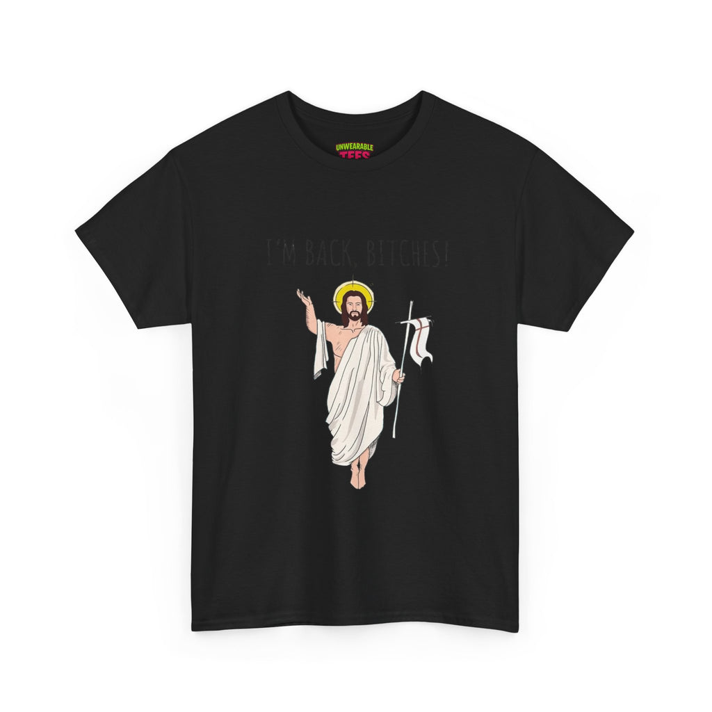 I'm Back Bitches Funny Easter T-Shirt