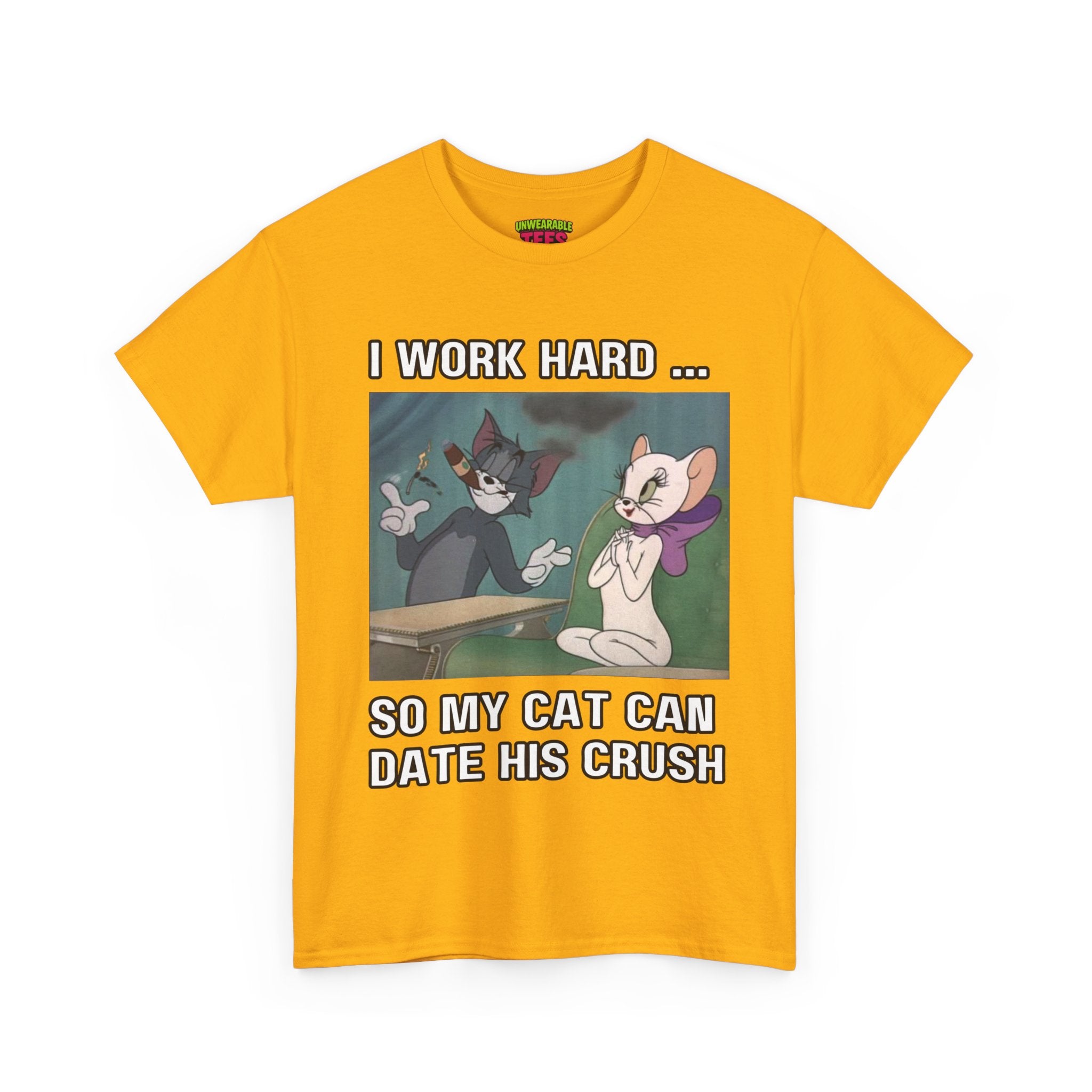 Tom and Jerry "I Work Hard So My Cat Can Date His Crush" T-Shirt