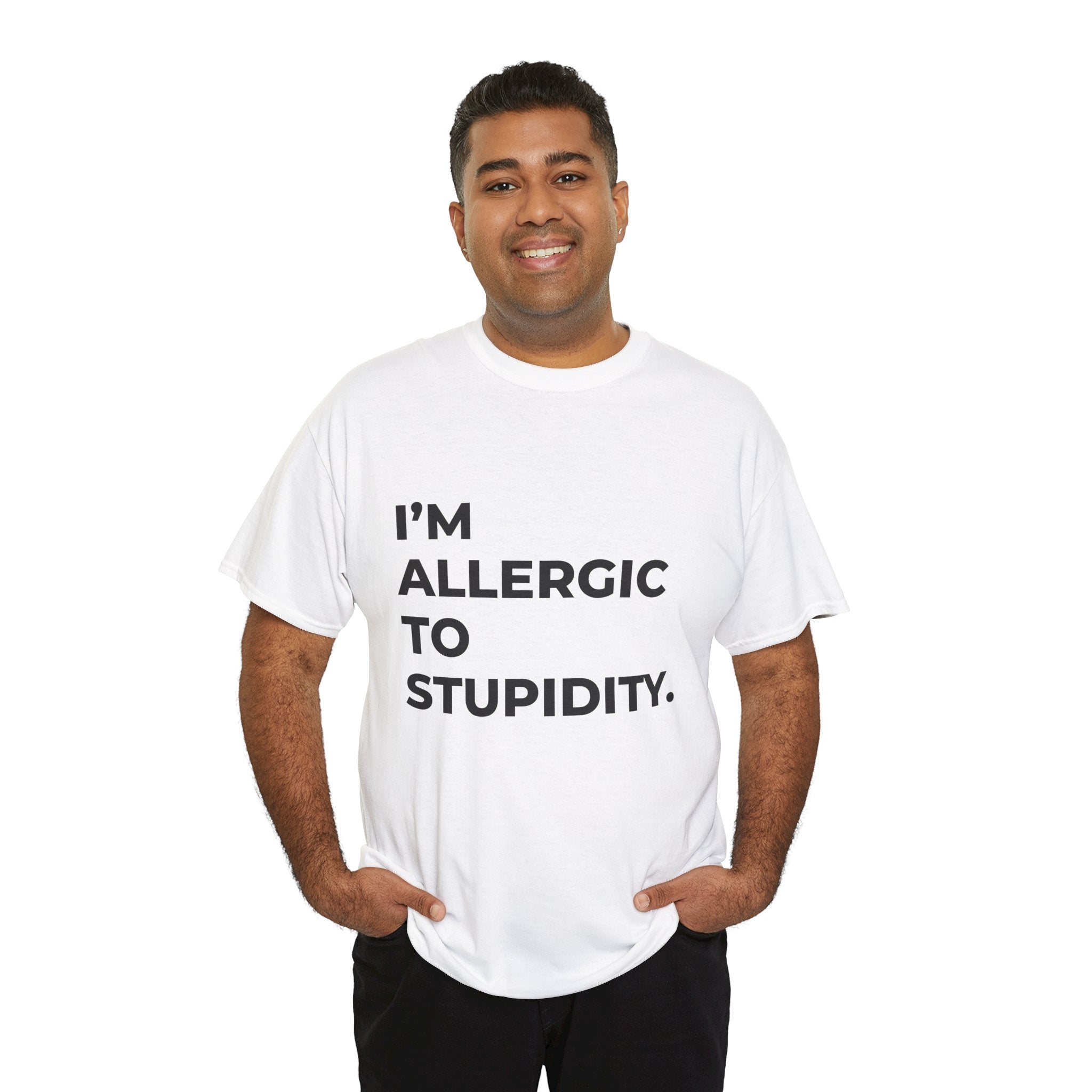 "I'm Allergic to Stupidity" T-Shirt
