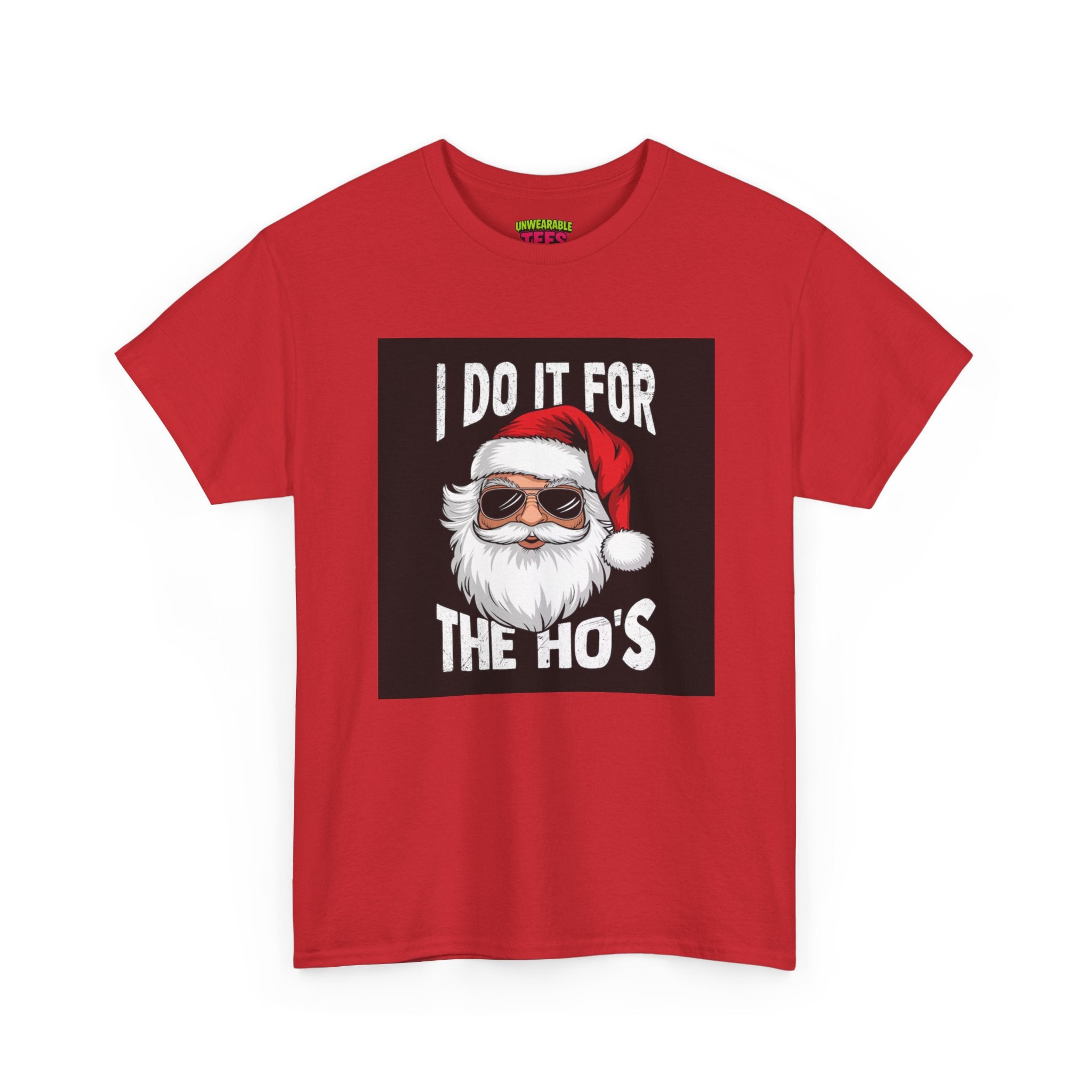 I Do It for the Ho's Inappropriate Christmas T-Shirt