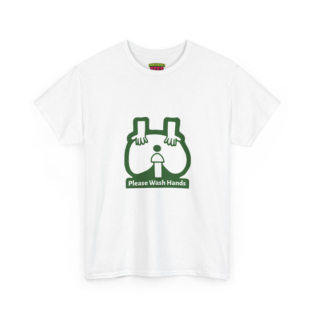 Inappropriate Please Wash Your Hands T-Shirt