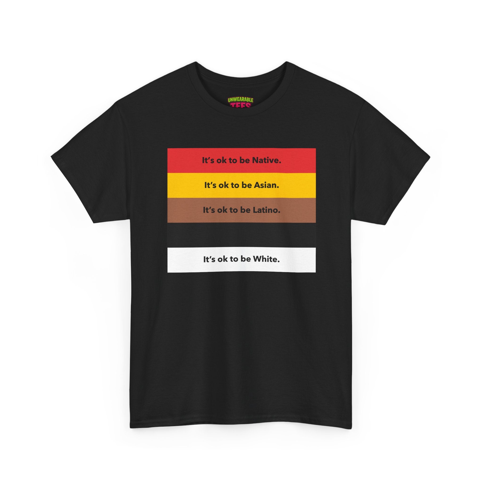 It's Okay To Be Native It's Okay To Be Asian It's Okay To Be Latino It's Okay To Be Black It's Okay To Be White T-Shirt