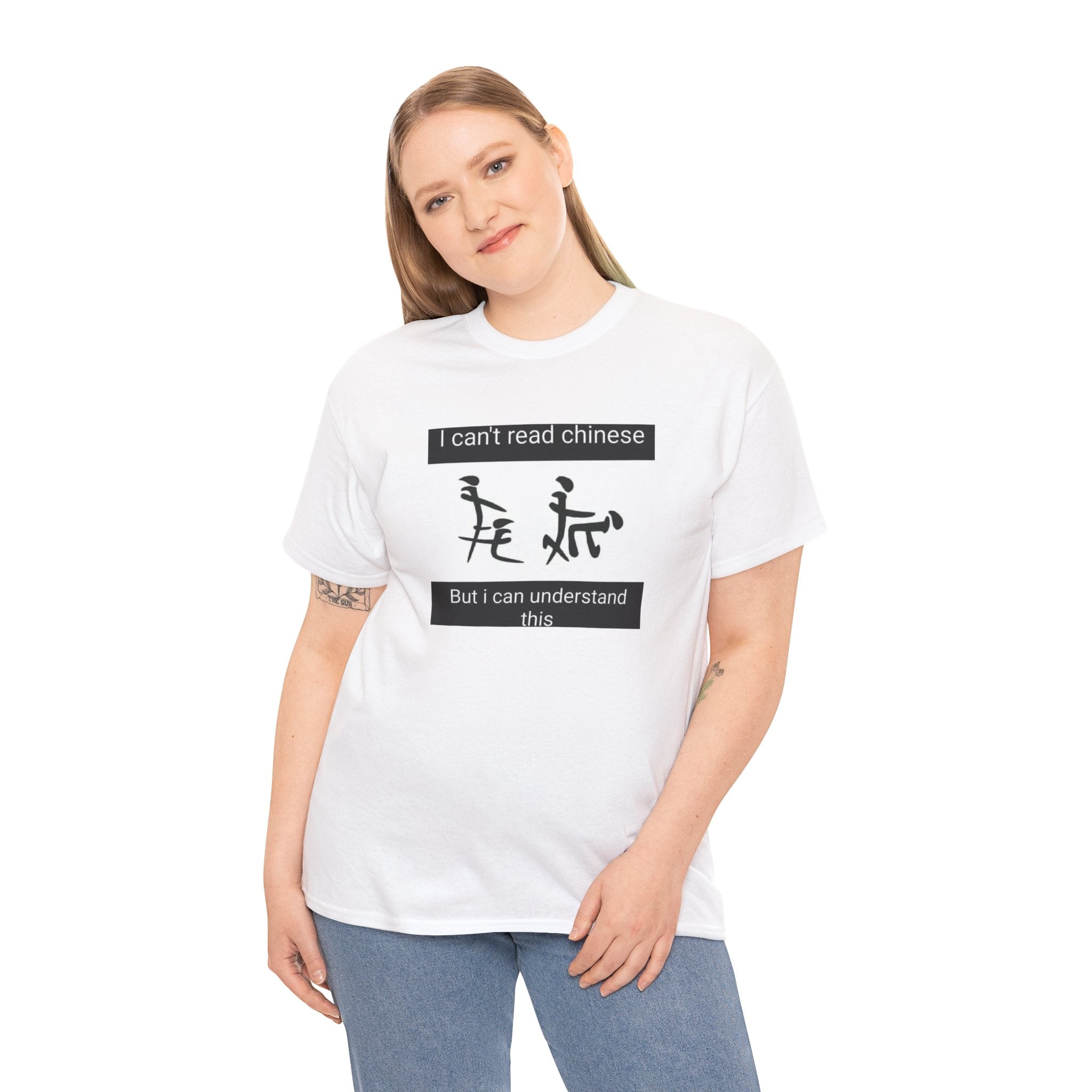 I Can’t Read Chinese But I Can Understand This T-Shirt